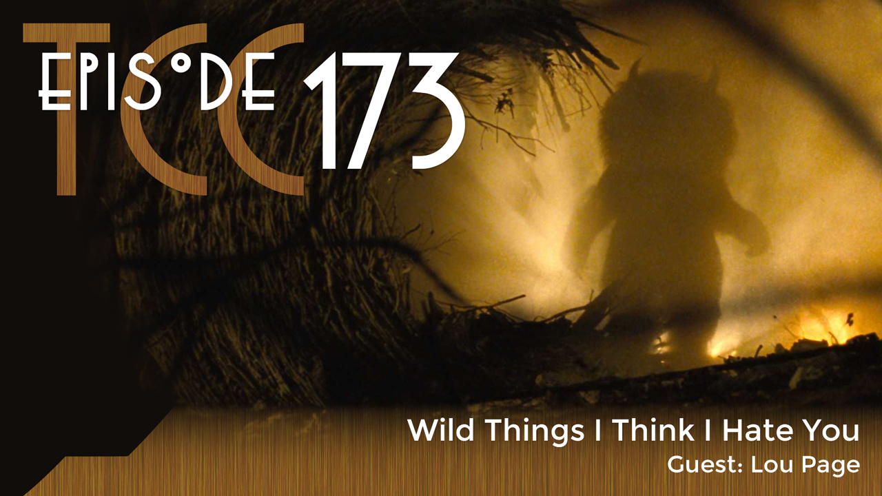 The Citadel Cafe 173: Wild Things I Think I Hate You