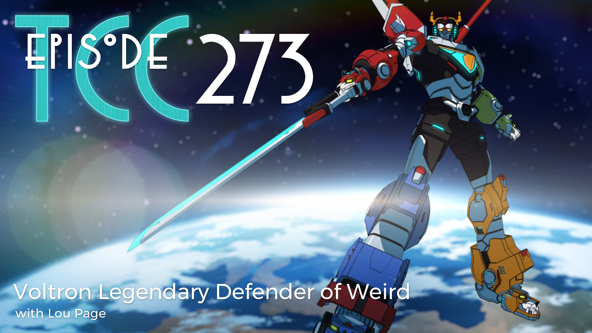 The Citadel Cafe 273: Voltron Legendary Defender of Weird