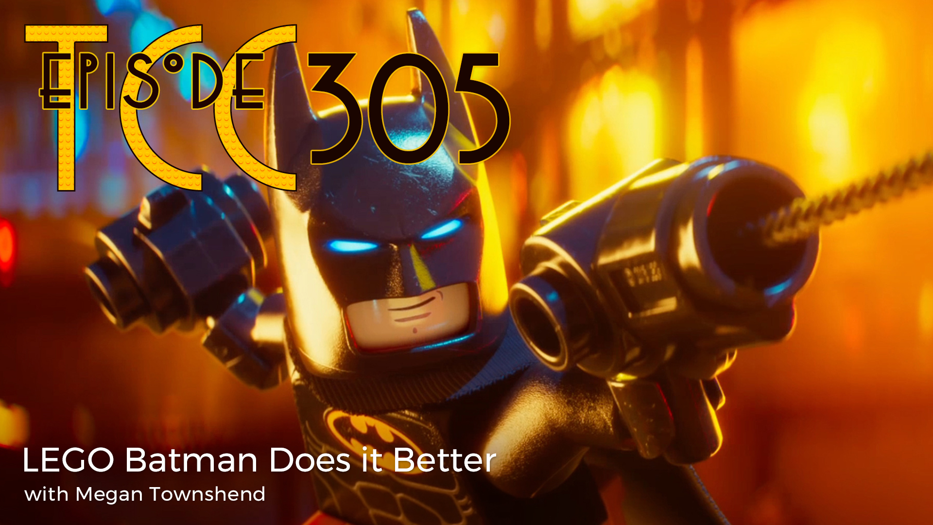 The Citadel Cafe 305: LEGO Batman Does It Better