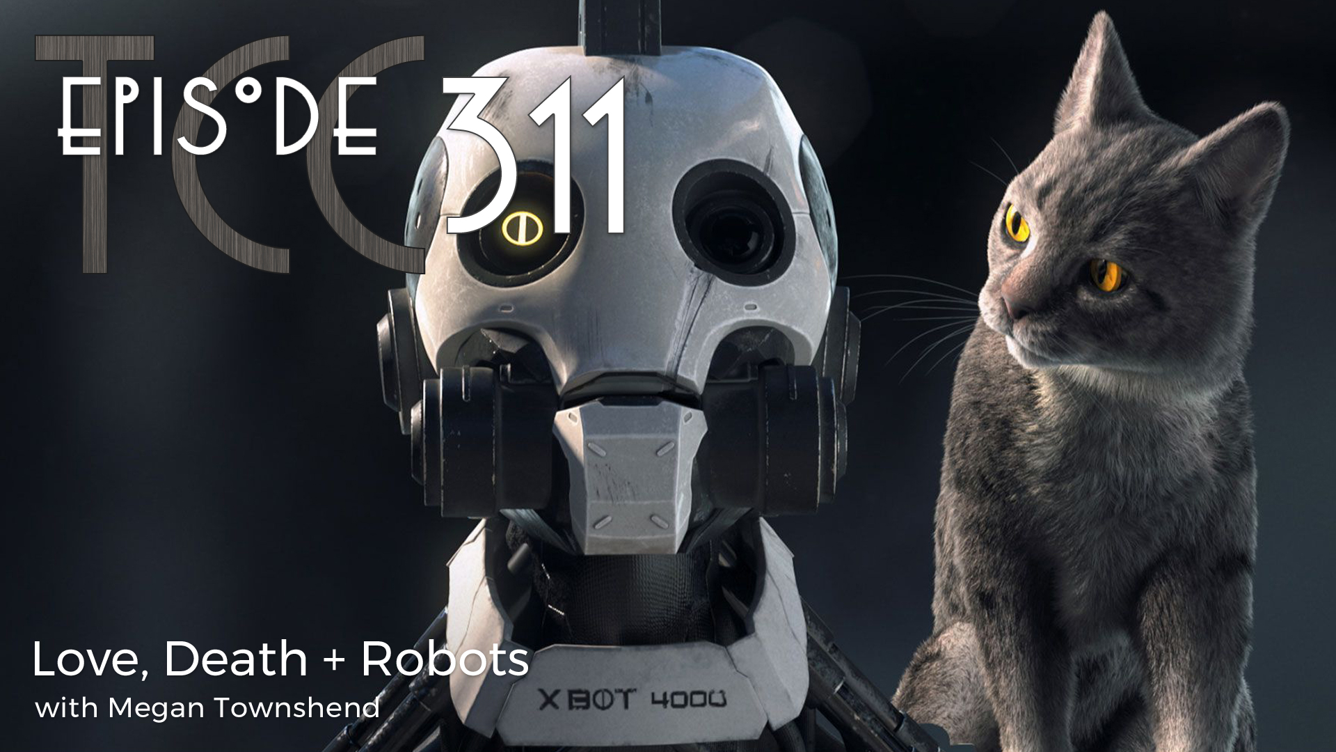 The Citadel Cafe 311: Love, Death + Robots