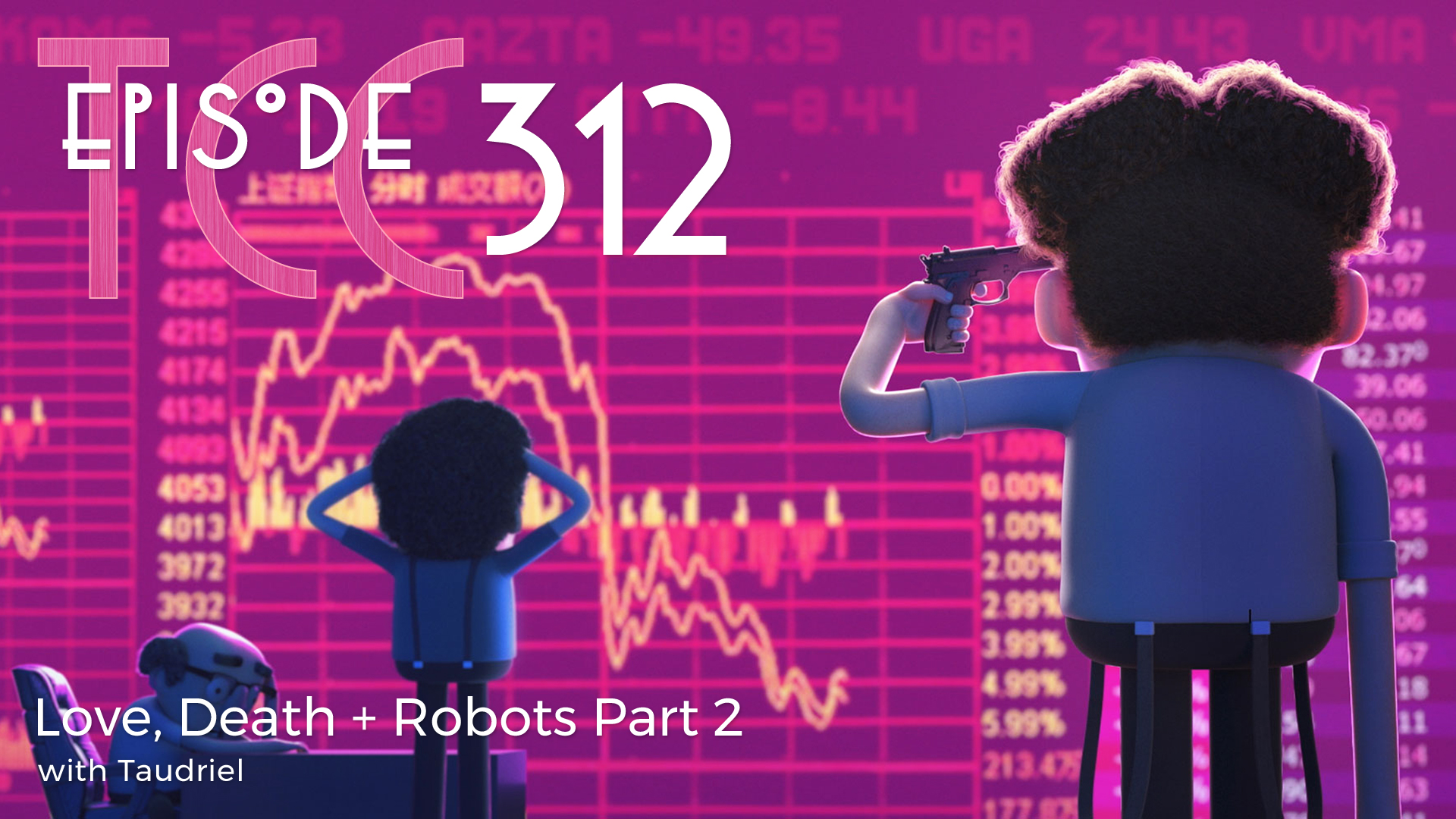 The Citadel Cafe 312: Love, Death + Robots Part 2