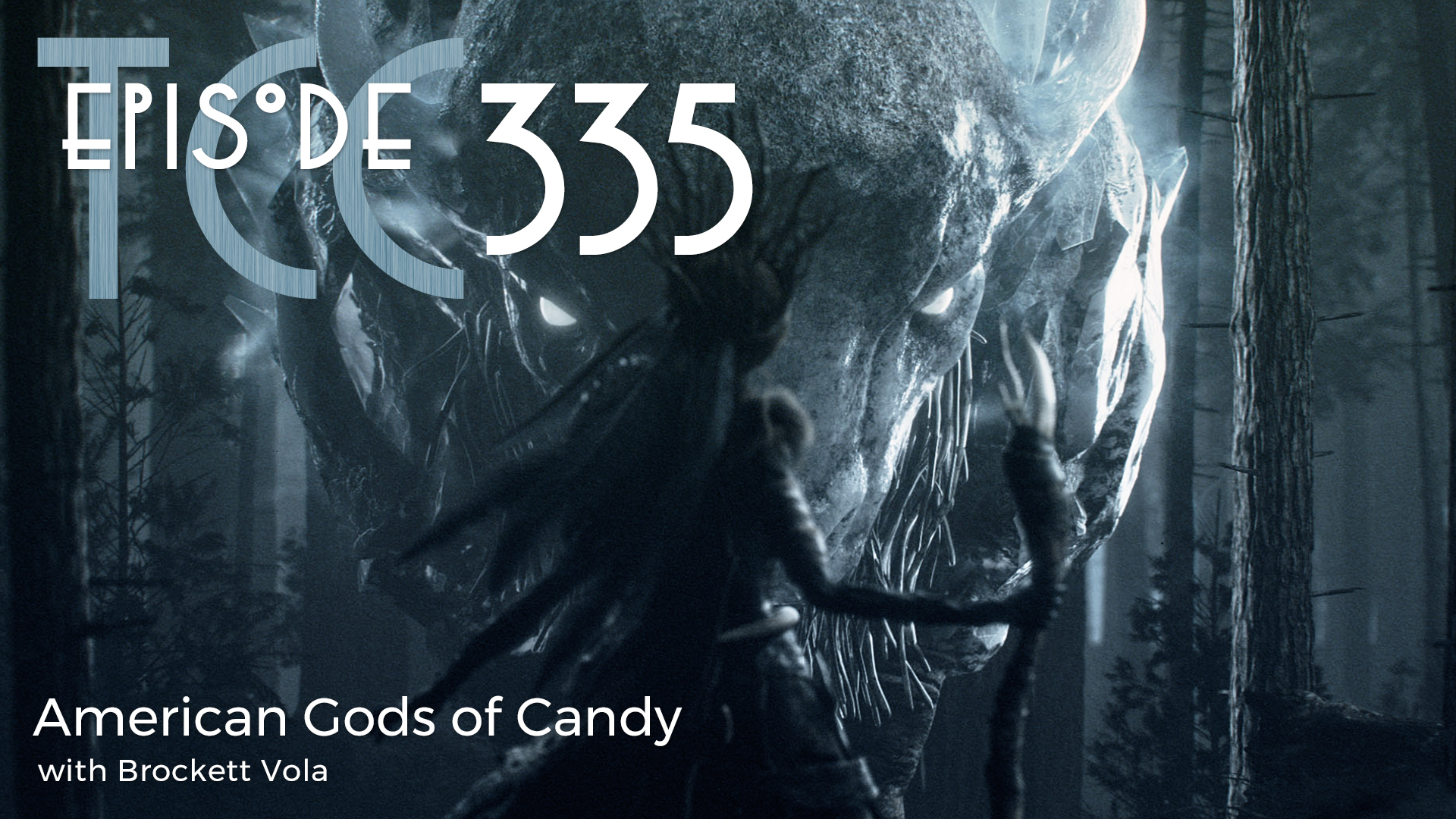 The Citadel Cafe 335: American Gods of Candy