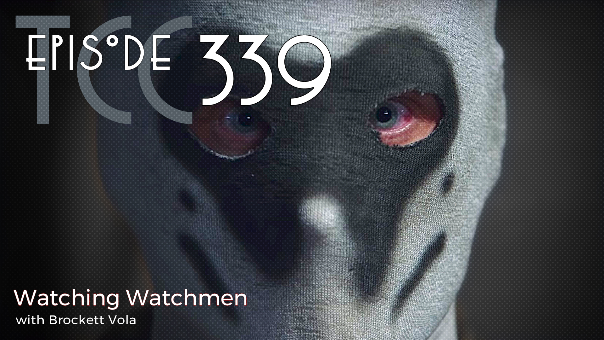 The Citadel Cafe 339: Watching Watchmen