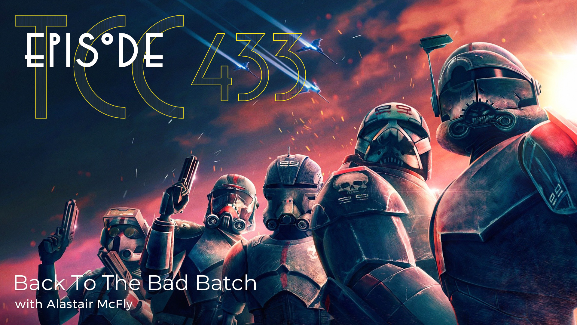 The Citadel Cafe 433: Back To The Bad Batch